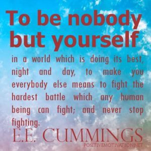 To-be-nobody-but-yourself.E.E.Cumming-Quotes-about-being-true-to-yourself